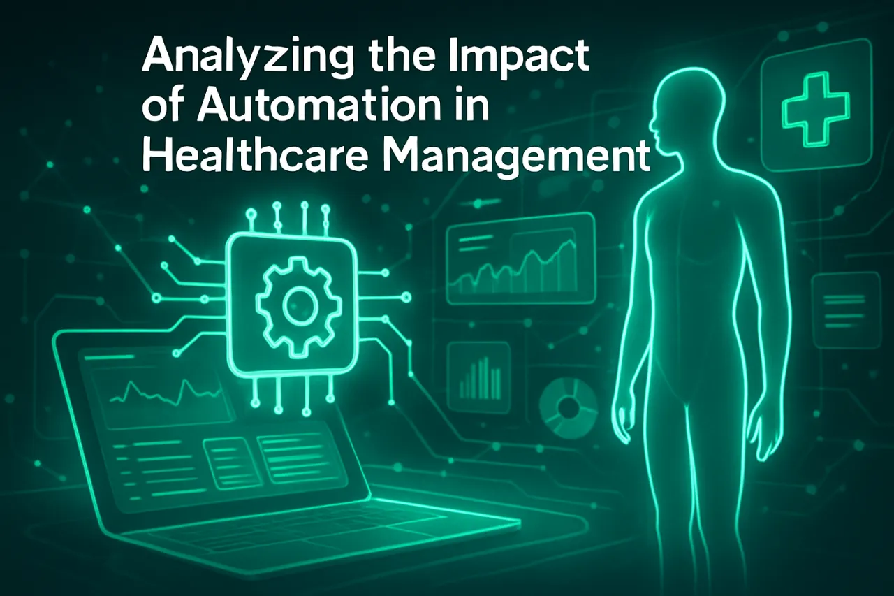Analyzing the Impact of Automation in Healthcare Management