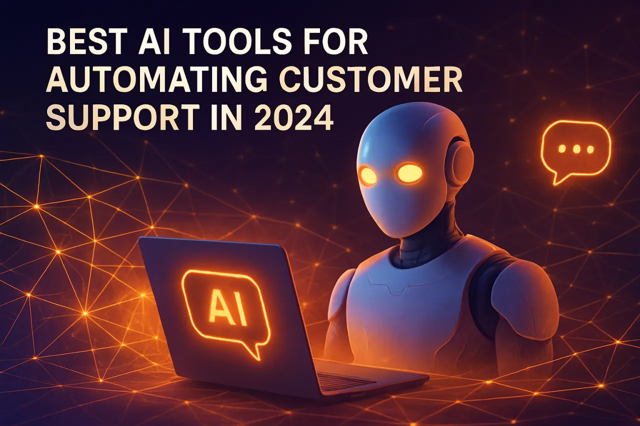 Best AI Tools for Automating Customer Support in 2024