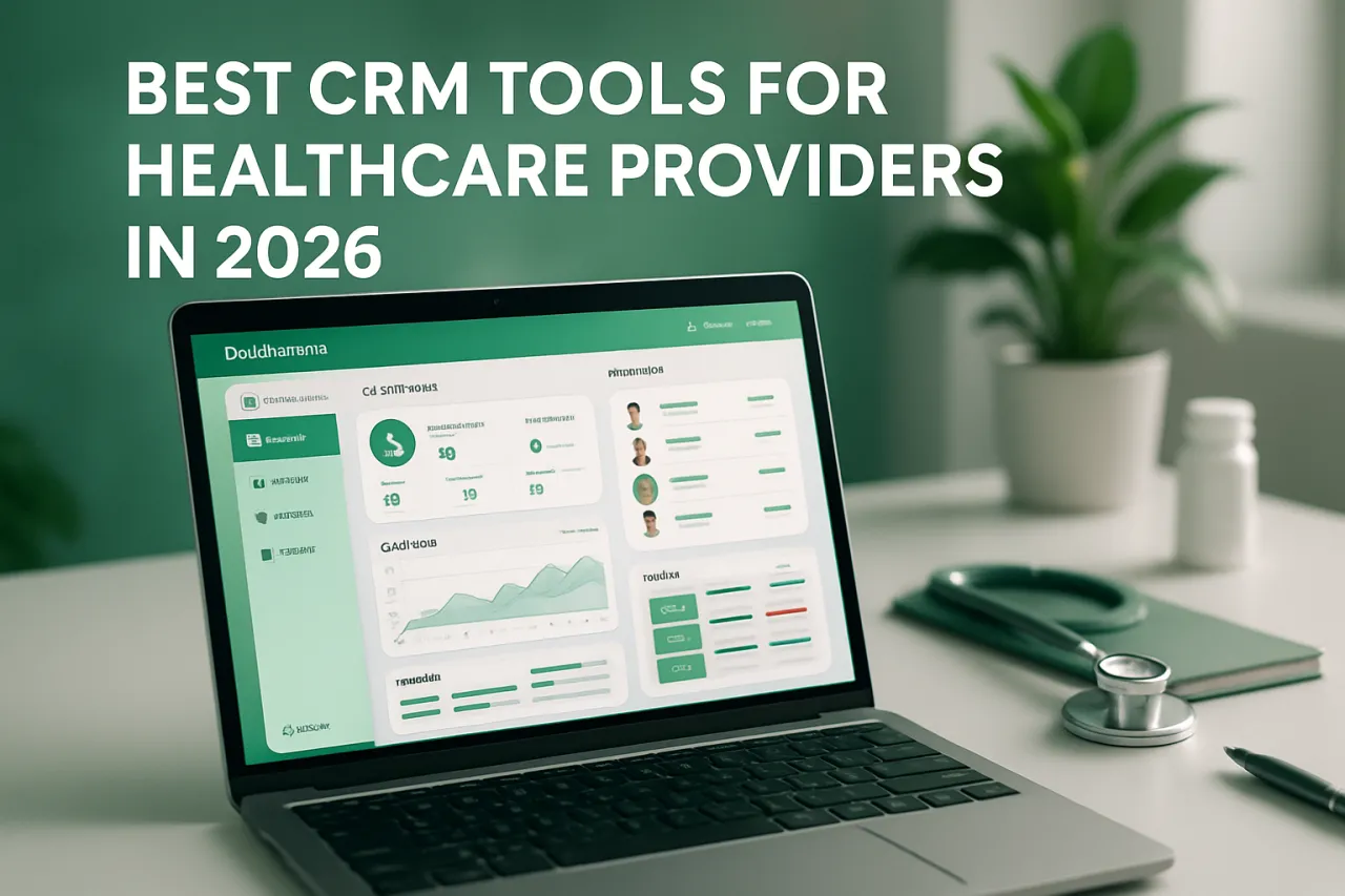 Best CRM Tools for Healthcare Providers in 2026