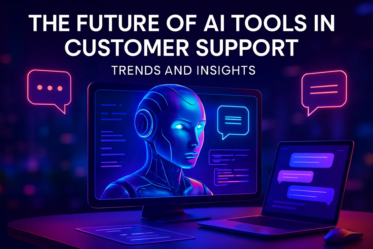 The Future of AI Tools in Customer Support: Trends and Insights